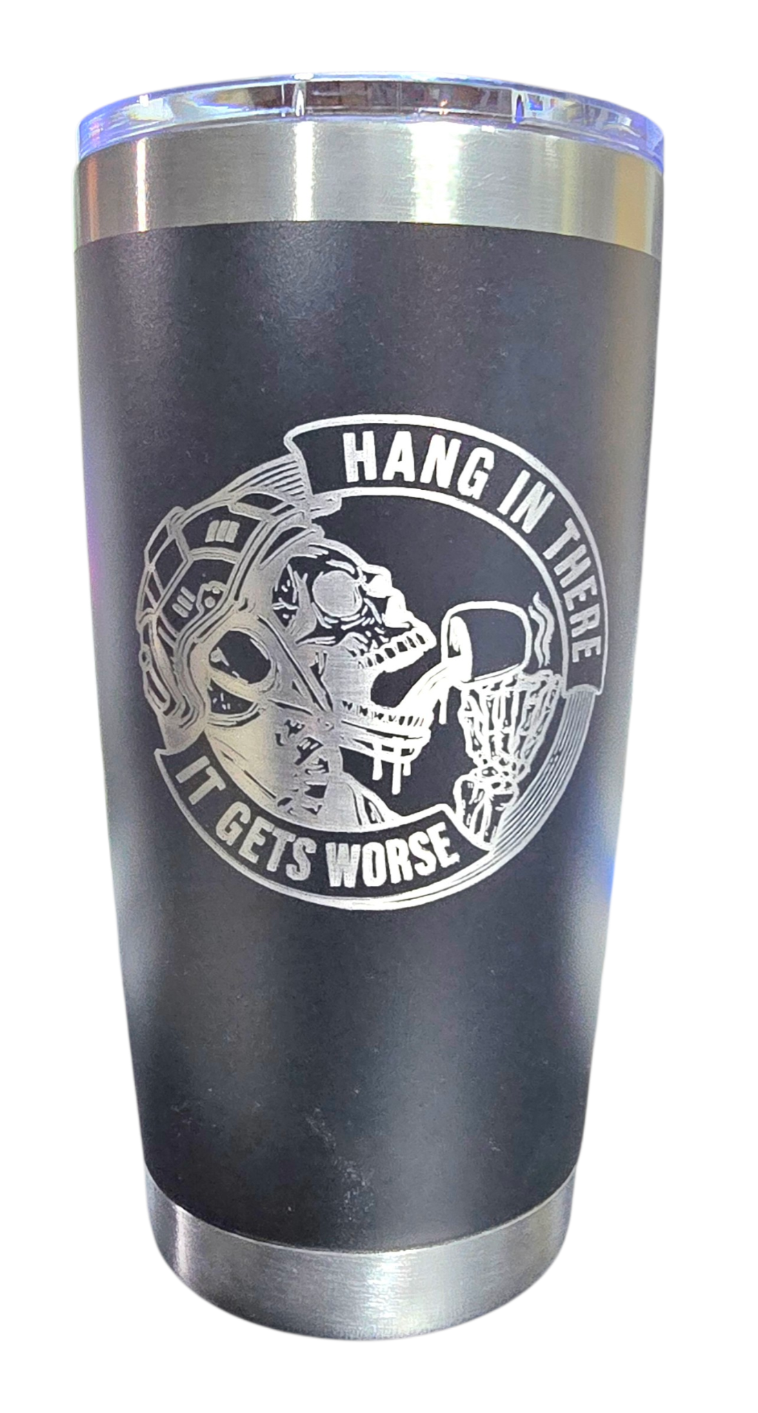 20oz Tumbler Stainless Steel - Hang In There It Gets Worse